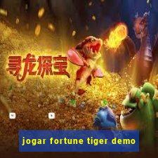 jogar fortune tiger demo